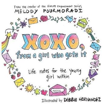 portada xoxo, from a girl who gets it: life notes for the young girl within (en Inglés)