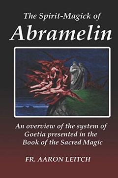 portada The Spirit-Magick of Abramelin: An Overview of the System of Goetia Presented in the Book of the Sacred Magic (in English)
