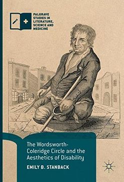 portada The Wordsworth-Coleridge Circle and the Aesthetics of Disability (Palgrave Studies in Literature, Science and Medicine)