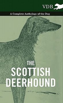 portada the scottish deerhound - a complete anthology of the dog (en Inglés)