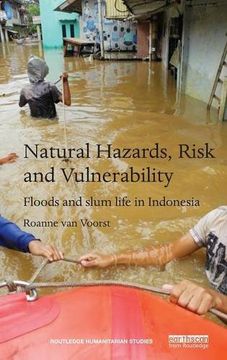 portada Natural Hazards, Risk and Vulnerability: Floods and slum life in Indonesia (Routledge Humanitarian Studies)