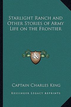 portada starlight ranch and other stories of army life on the frontier (en Inglés)