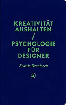 portada Kreativität Aushalten - Psychologie für Designer (in German)
