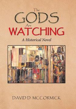 portada The Gods Are Watching: A Historical Novel 