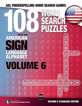portada 108 Word Search Puzzles with the American Sign Language Alphabet, Volume 06: ASL Fingerspelling Word Search Games (en Inglés)