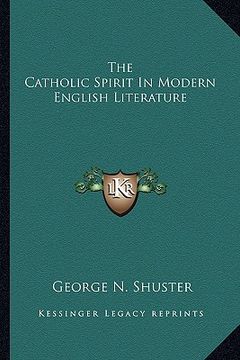 portada the catholic spirit in modern english literature (en Inglés)