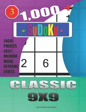 portada 1,000 + Sudoku Classic 9x9: Logic puzzles easy - medium - hard - extreme levels (en Inglés)