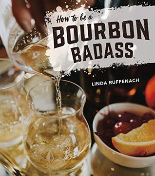 portada How to be a Bourbon Badass (in English)