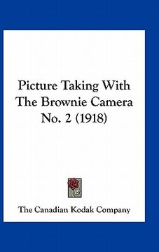 portada picture taking with the brownie camera no. 2 (1918) (en Inglés)