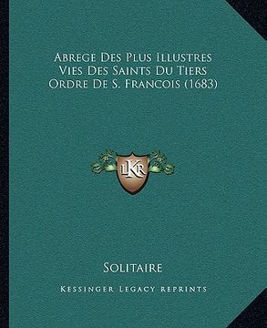 portada Abrege Des Plus Illustres Vies Des Saints Du Tiers Ordre De S. Francois (1683)