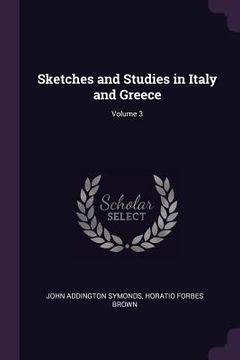 portada Sketches and Studies in Italy and Greece; Volume 3 (in English)