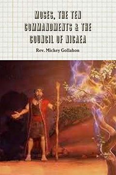portada Moses, the ten Commandments & the Council of Nicaea (in English)