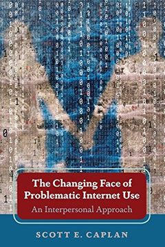 portada The Changing Face of Problematic Internet Use: An Interpersonal Approach (en Inglés)