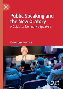 portada Public Speaking and the New Oratory: A Guide for Non-Native Speakers (en Inglés)
