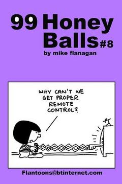 portada 99 HoneyBalls #8: 99 great and funny cartoons. (in English)