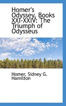 portada homer's odyssey, books xxi-xxiv: the triumph of odysseus