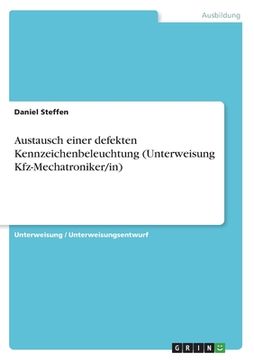 portada Austausch einer defekten Kennzeichenbeleuchtung (Unterweisung Kfz-Mechatroniker/in) (in German)