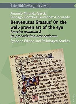 portada Benvenutus Grassus' on the Well-Proven art of the Eye: "Practica Oculorum & de Probatissima Arte Oculorum"- Synoptic Edition and Philological Studies (Middle and Early Modern English Texts) (en Inglés)