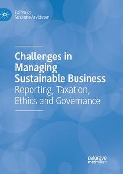 portada Challenges in Managing Sustainable Business: Reporting, Taxation, Ethics and Governance