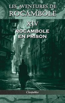 portada Les aventures de Rocambole XIV: Rocambole en prison (en Francés)