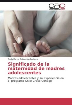 portada Significado de la maternidad de madres adolescentes: Madres adolescentes y su experiencia en el programa Chile Crece Contigo