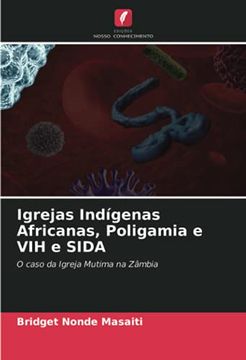 portada Igrejas Indígenas Africanas, Poligamia e vih e Sida: O Caso da Igreja Mutima na Zâmbia (en Portugués)