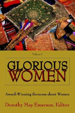 portada glorious women: award-winning sermons about women (en Inglés)
