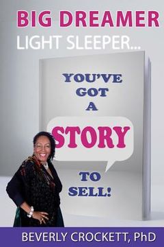 portada Big Dreamer - Light Sleeper: You've Got a Story to Sell! (en Inglés)