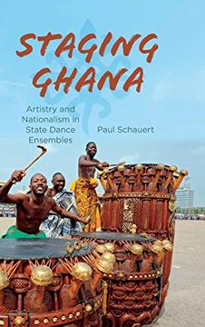 portada Staging Ghana: Artistry and Nationalism in State Dance Ensembles (Ethnomusicology Multimedia) (en Inglés)