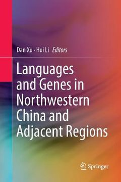 portada Languages and Genes in Northwestern China and Adjacent Regions (en Inglés)