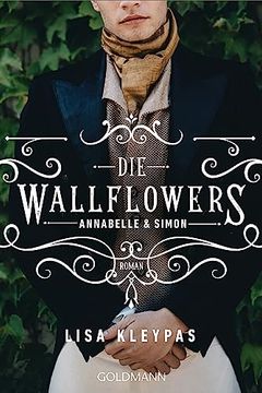 portada Die Wallflowers - Annabelle & Simon: Roman. - die Unwiderstehliche Romance-Reihe für Alle Bridgerton Fans. (Kleypas, Lisa, Band 1) (en Alemán)