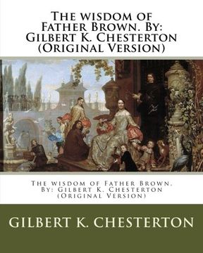 portada The wisdom of Father Brown. By: Gilbert K. Chesterton (Original Version) (en Inglés)
