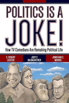portada Politics is a Joke! How tv Comedians are Remaking Political Life (en Inglés)