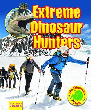 portada Extreme Dinosaur Hunters (Ruby Tuesday Readers: The Dinosaur Club) (en Inglés)