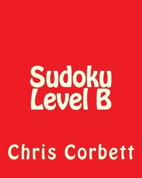 portada Sudoku Level B: Sudoku Puzzles For Timed Challenges (en Inglés)