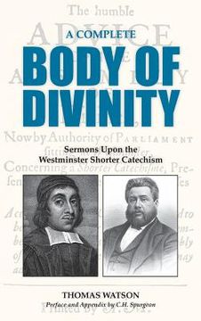 portada A Complete Body of Divinity: Sermons Upon the Westminster Shorter Catechism (in English)