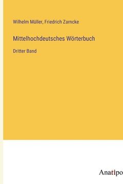 portada Mittelhochdeutsches Wörterbuch: Dritter Band (en Alemán)