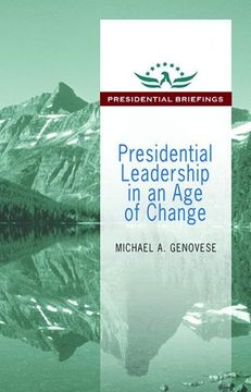 portada Presidential Leadership in an Age of Change (en Inglés)