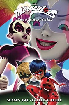 portada Miraculous: Tales of Ladybug and cat Noir: Season two – Double Trouble 
