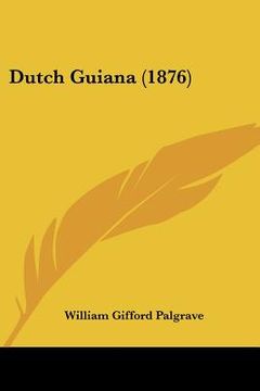 portada dutch guiana (1876) (en Inglés)