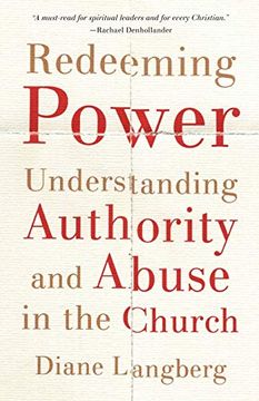 portada Redeeming Power: Understanding Authority and Abuse in the Church (en Inglés)