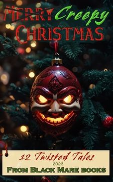 portada Creepy Christmas 2023: 12 Twisted Tales