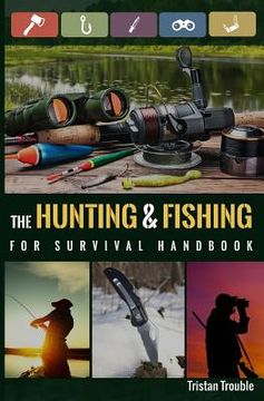 portada The Hunting & Fishing For Survival Handbook (en Inglés)