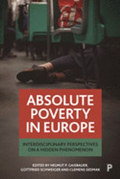 portada Absolute Poverty in Europe: Interdisciplinary Perspectives on a Hidden Phenomenon (en Inglés)