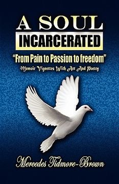 portada a soul incarcerated: "from pain to passion to freedom" (in English)