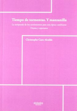 portada Tiempo de Tormentas, y Manzanilla: La Antipoesía de los Sentimientos Para una Época Cambiante: Drama y Esperanza