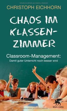 portada Chaos im Klassenzimmer: Classroom-Management: Damit guter Unterricht noch besser wird (in German)