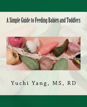 portada a simple guide to feeding babies and toddlers (en Inglés)
