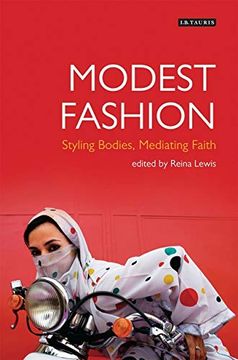 portada Modest Fashion: Styling Bodies, Mediating Faith (Dress Cultures) (en Inglés)