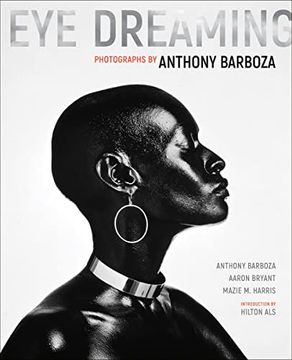 portada Eye Dreaming: Photographs by Anthony Barboza (in English)